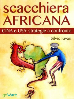 Scacchiera africana. Cina e USA: strategie a confronto (eBook, ePUB) - Favari, Silvio