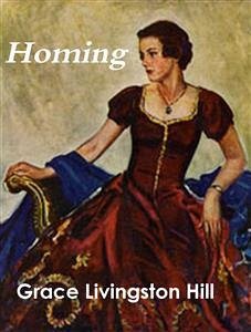 Homing (eBook, ePUB) - Livingston Hill, Grace