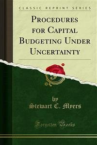 Procedures for Capital Budgeting Under Uncertainty (eBook, PDF) - C. Myers, Stewart