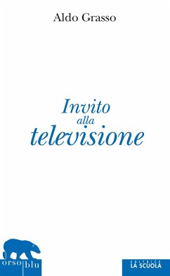 Invito alla televisione (eBook, ePUB) - Grasso, Aldo