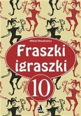 Fraszki igraszki 10 (eBook, ePUB)