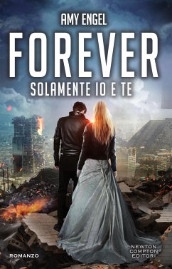 Forever. Solamente io e te (eBook, ePUB) - Engel, Amy