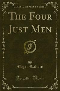 The Four Just Men (eBook, PDF) - Wallace, Edgar