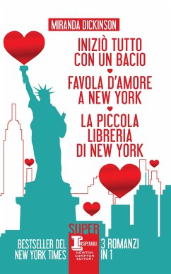 Iniziò tutto con un bacio - Favola d'amore a New York - La piccola libreria di New York (eBook, ePUB) - Dickinson, Miranda