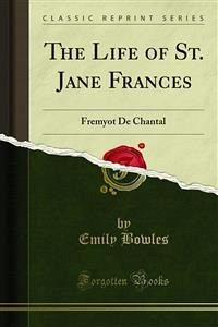 The Life of St. Jane Frances (eBook, PDF)