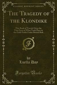 The Tragedy of the Klondike (eBook, PDF)