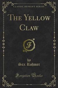 The Yellow Claw (eBook, PDF) - Rohmer, Sax