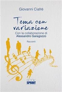 Tema con variazione (eBook, ePUB) - Ciafrè, Giovanni