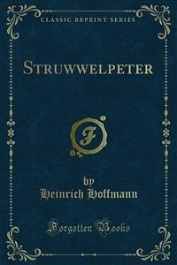 Struwwelpeter (eBook, PDF) - Hoffmann, Heinrich