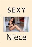 Sexy Niece: Taboo Erotica (eBook, ePUB)