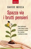 Spazza via i brutti pensieri (eBook, ePUB)