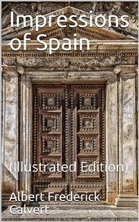 Impressions of Spain (eBook, PDF) - Frederick Calvert, Albert