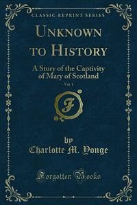 Unknown to History (eBook, PDF) - M. Yonge, Charlotte