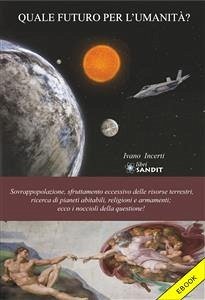 Quale futuro per l'umanità? (eBook, PDF) - Incerti, Ivano