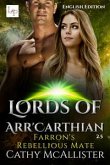 Farron'S Rebellious Mate - Lords of Arr'Carthian 2.5 (eBook, ePUB)