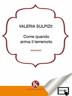 Come quando arriva il terremoto (eBook, ePUB) - Sulpizii, Valeria