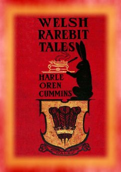 WELSH RAREBIT TALES - 15 Short Stories (eBook, ePUB) - Oren Cummins, Harle