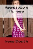 Brat Loves Horses: Taboo Erotica (eBook, ePUB)