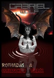 Rothadás a csillagokon túlról (eBook, ePUB) - Wolf, Gabriel