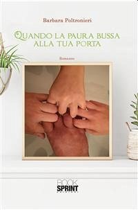 Quando la paura bussa alla tua porta (eBook, ePUB) - Poltronieri, Barbara