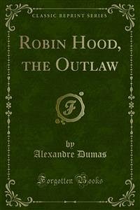 Robin Hood, the Outlaw (eBook, PDF)