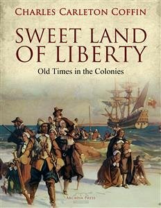 Sweet Land of Liberty (eBook, ePUB) - Carleton Coffin, Charles