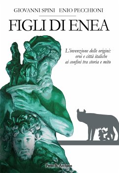 Figli di Enea (eBook, ePUB) - Pecchioni, Enio; Spini, Giovanni