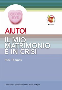 AIUTO! Il mio matrimonio è in crisi (eBook, ePUB) - Thomas, Rick