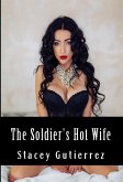 The Soldier's Hot Wife: Taboo Erotica (eBook, ePUB)