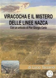 Viracocha e il mistero delle linee Nasca (eBook, ePUB) - Lucio, Tarzariol