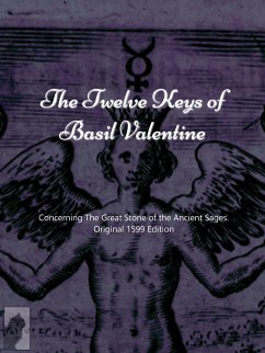 The Twelve Keys of Basil Valentine (eBook, ePUB) - Thölde, Johann; Valentine, Basil