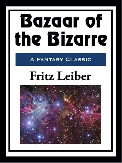 Bazaar of the Bizarre (eBook, ePUB) - Leiber, Fritz