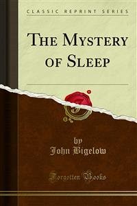 The Mystery of Sleep (eBook, PDF) - Bigelow, John