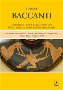 Baccanti (eBook, ePUB) - Euripide; Matelli, Elisabetta