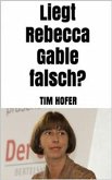 Liegt Rebecca Gable falsch? (eBook, ePUB)