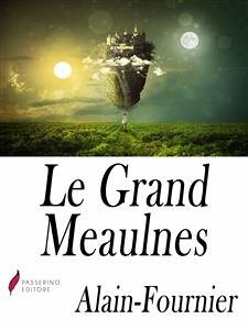 Le Grand Meaulnes (eBook, ePUB) - Alain-Fournier