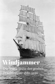 Windjammer: Die letzte Blüte der großen Frachtsegler 1880-1930 (eBook, ePUB)