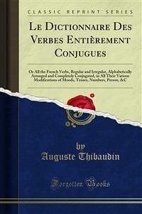 Le Dictionnaire Des Verbes Entièrement Conjugues (eBook, PDF)