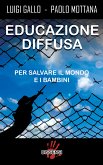 Educazione diffusa. Per salvare il mondo e i bambini (eBook, ePUB)