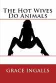 The Hot Wives Do Animals: Taboo Erotica (eBook, ePUB)