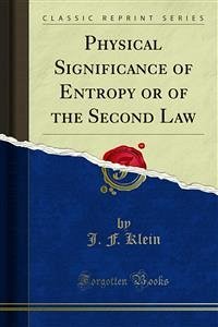 Physical Significance of Entropy or of the Second Law (eBook, PDF)