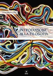 Introduzione alla Filosofia (eBook, ePUB) - Urbani Ulivi, Lucia