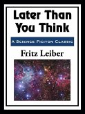 Later Than You Think (eBook, ePUB)