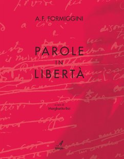 Parole in libertà (eBook, PDF) - Fortunato Formiggini, Margherita Bai, Angelo