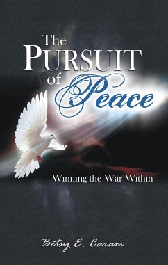 The Pursuit of Peace (eBook, ePUB) - E. Caram, Betsy