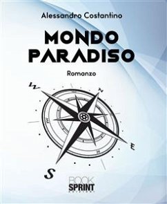 Mondo Paradiso (eBook, ePUB) - Costantino, Alessandro