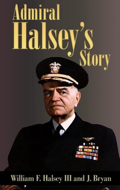 Admiral Halsey’s Story (Illustrated) (eBook, ePUB) - F. Halsey III, William