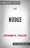 Nudge: Improving Decisions About Health, Wealth, and Happiness by Richard H. Thaler   Conversation Starters (eBook, ePUB)