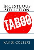 Incestuous Seduction: Taboo Erotica (eBook, ePUB)