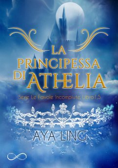 La Principessa di Athelia (eBook, ePUB) - Ling, Aya